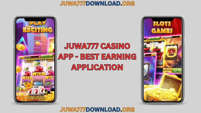 Juwa777 Casino App - Best Earning Application